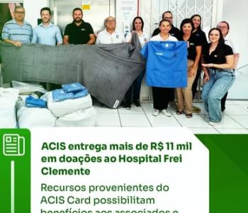 ACIS CARD TRANSFORMA MENSALIDADES EM APOIO AO HOSPITAL FREI CLEMENTE COM DOAÇÃO DE COBERTOR E UNIFORMES ES E UNIFORMES